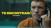 Netflix; "Te encontrar&eacute;"