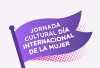 EL MUNICIPIO CONMEMORA EL &ldquo;D&Iacute;A INTERNACIONAL DE LA MUJER&rdquo; CON UNA JORNADA CULTURAL EN EL PUNTO VIOLETA