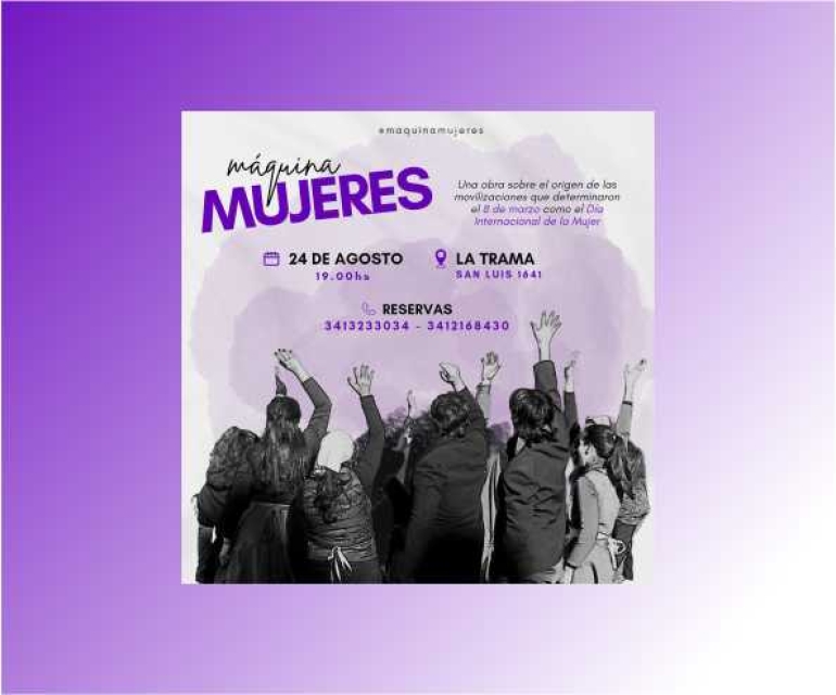 ÚLTIMA FUNCIÓN:  MÁQUINA MUJERES!* en LA TRAMA