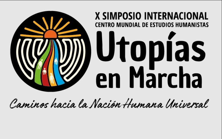 Simposio Internacional: "UTOPIAS EN MARCHA, caminos hacia la Nación Humana Universal”